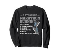 26.2 Miles I First Marathon I 6 Stages of Marathon Running Sweatshirt