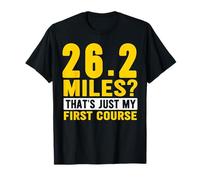 26.2 Miles? That's Just My First Course Ultramarathon Runner T-Shirt