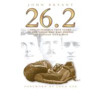 26.2, The Incredible True Story of 3 Men Who Shaped the London Marathon