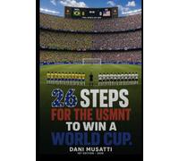 26 Steps for the USMNT to Win the World Cup