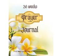 26 WEEKS PRAYER jOURNAL
