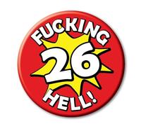 26th Birthday Badge a funny rude novelty 59mm Pin Button for 26 year old men and women ideal for him her and them - 26V2