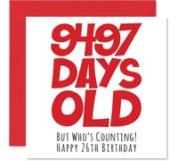 26th Birthday Card for Men Women Him Her - 9497 Days Old - Funny Adult Happy Birthday Card for Brother Sister Son Daughter Cousin, 145mm Humour Joke Greeting Cards