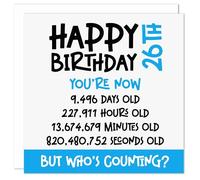 26th Birthday Card - Funny Who's Counting Age 26 Birthday Card for Him or Her - Novelty Humour Birthday Card - Celebrate in Seconds, Minutes, Hours, and Days Twenty Six Birthday Greeting Card (Blue)