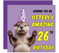 26th Otter Birthday Card for Women Men - Otterly Amazing - Funny otter Birthday Card for 26 Year old Ladies twenty six, twenty sixth Friend Girls Boys Mum Sister Aunt Brother Daughter Kitty Kitten