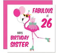 26th Sister Birthday Card - Fabulous Flamingo - Pink Cute Sisters Birthday Card for 26 Year old twenty six, twenty sixth
