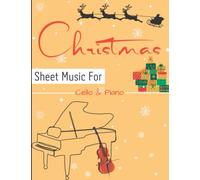 27 Christmas Sheet Music For Cello And Piano: 27 Classic Christmas Songs For Everyone