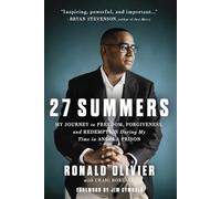 27 Summers: My Journey to Freedom, Forgiveness, and Redemption During My Time in Angola Prison - The Perfect Father’s Day Gift for Dads