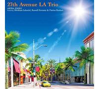 27th Avenue La Trio Featuring Abraham Laboriel, Russell Ferrante &Patrice Rushen