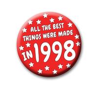 27th Birthday Badge - 76mm All The Best Things Were Made In 1998 Pin Badge Button Gift Under £5 For Him Or Her