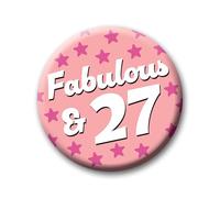 27th Birthday Badge - 76mm Fabulous & 27 Pin Badge Button Birthday Gift for Her 0231