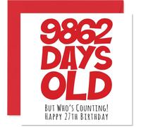 27th Birthday Card for Men Women Him Her - 9862 Days Old - Funny Adult Happy Birthday Card for Brother Sister Son Daughter Cousin, 145mm Humour Joke Greeting Cards