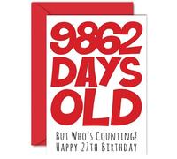 27th Birthday Card for Men Women Him Her - 9862 Days Old - Funny Adult Happy Birthday Card for Brother Sister Son Daughter Cousin, A5 Humour Joke Greeting Cards
