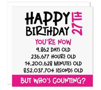 27th Birthday Card - Funny Who's Counting Age 27 Birthday Card for Him or Her - Novelty Humour Birthday Card - Celebrate in Seconds, Minutes, Hours, and Days Twenty Seven Birthday Greeting Card (Pink)