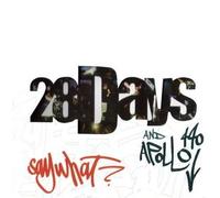 28 Days Ft Apollo 44 - Say What
