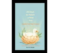 28 Days to Hatch a New You: Waddle Your Way Forward