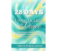 28 Days to Unshakable Peace: A Devotional to Silence Anxiety and Embrace God's Peace No Matter What Life Throws at You (28 Day Devotional Series For Everyday Faith)