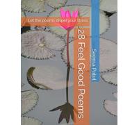 28 Feel Good Poems: Let the poems dispel your stress