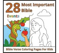 28 Most Important Bible Events - Bible Verse Coloring Book for Kids: Bible Stories with Coloring Pages and Verses for Kids | Simple and kid-friendly ... and grow in faith | Religion | ages 3-10