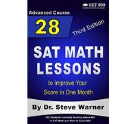 28 SAT Math Lessons to Improve Your Score in One Month - Advanced Course: For Students Currently Scoring Above 600 in SAT Math and Want to Score 800: 3