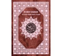 29 brevi sourahs del Sacro Corano arabo e italiano: Il Nobile Corano con traduzione e traslitterazione fonetica / Il Corano integrale
