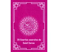 29 Courtes sourates du Saint Coran: Le Noble Coran phonétique français-arabe pour les Enfants et les adultes