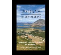 29 Days to New Zealand: Preparing For Your Journey To Aotearoa