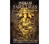 29 Indian Fairy Tales: With 53 Illustrations and 29 Free Online Audio Files.