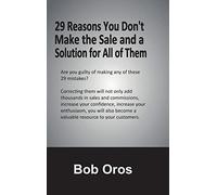 29 Reasons You Don't Make the Sale and a Solution for All of Them