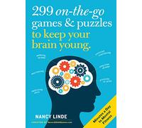 299 On-the-Go Games & Puzzles to Keep Your Brain Young by Linde & Nancy