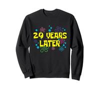 29th Birthday 29 Years Later 29 Years Old Bday Sweatshirt