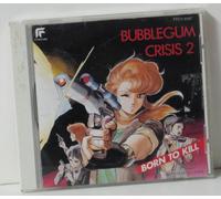バブルガム・クライシス2BORN TO KILL/フューチャーランド2000シリーズ