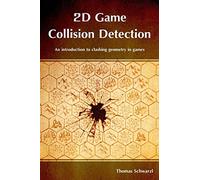 2D Game Collision Detection: An introduction to clashing geometry in games