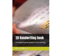 2D Handwriting book: For improving the quality of your writing