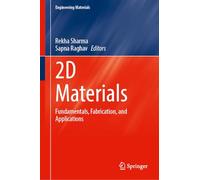2D Materials: Fundamentals, Fabrication, and Applications (Engineering Materials)