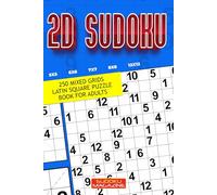 2D Sudoku: 250 Mixed Grids Latin Square Puzzle Book For Adults