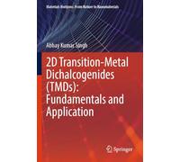 2D Transition-Metal Dichalcogenides (TMDs): Fundamentals and Application (Materials Horizons: From Nature to Nanomaterials)