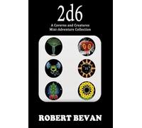 2d6: A Caverns and Creatures Mini-Adventure Collection