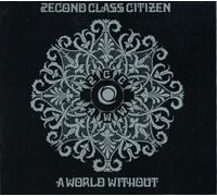 2econd Class Citizen - A World Without