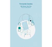 2G Essays: Fernanda Canales. My House, Your City.: Privacy in a Shared World