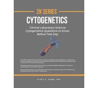 2K Series CYTOGENETICS: Clinical Laboratory Science Cytogenetics Questions to Know Before Test Day (Clinical Laboratory Sciences Mastery 2K Series)