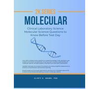 2K Series MOLECULAR: Clinical Laboratory Science Molecular Science Questions to Know Before Test Day (Clinical Laboratory Sciences Mastery 2K Series)