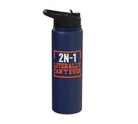 2n-1 I Literally Can't Even Stainless Steel Insulated Water Bottle