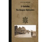 2nd BATTALION GLASGOW HIGHLANDERS : Official History