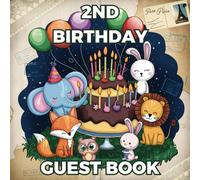 2nd Birthday Guest Book: Themed Wildlift Jungle Animals Fox. Elephant, Rabbit, Owl and Lion Birthday Celebration for 2 Year Old’s Party Keepsake ... for Boys and Girls, 50 Guests, 8.5x8.5