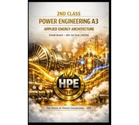 2ND CLASS POWER ENGINEERING A3 - APPLIED ENERGY ARCHITECTURE: Exam Ready - HPE Elite Architecture Edition