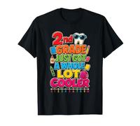 2nd Grade Just Got A Whole Lot Cooler First Day Kids T-Shirt