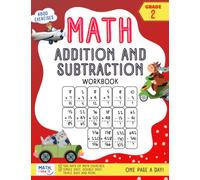 2nd grade Math Workbook Addition and Subtraction, 100 days of Math Drills: Single, Double, Triple digit and more, Arithmetic with and without regrouping (Math Workbooks for Kids)