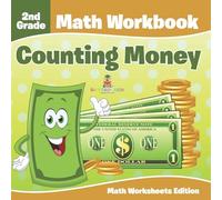 2nd Grade Math Workbook: Counting Money Math Worksheets Edition