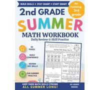 2nd Grade Summer Math Workbook Daily Review and Skill Practice: For Incoming 3rd Grade: 2nd Grade Summer Math Workbook: 45 Days of Daily Review to ... Build Confidence, and Prepare for 3rd Grade